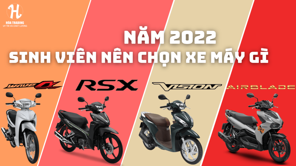 Năm 2022 sinh viên nên chọn xe máy gì?