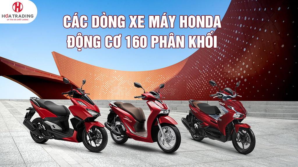 Những Dòng Xe Honda Được Ưa Chuộng Nhất Thị Trường Việt Nam Hiện Nay