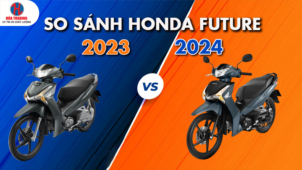 So SÁnh Honda Future 2023 VỚi Honda Future 2024 